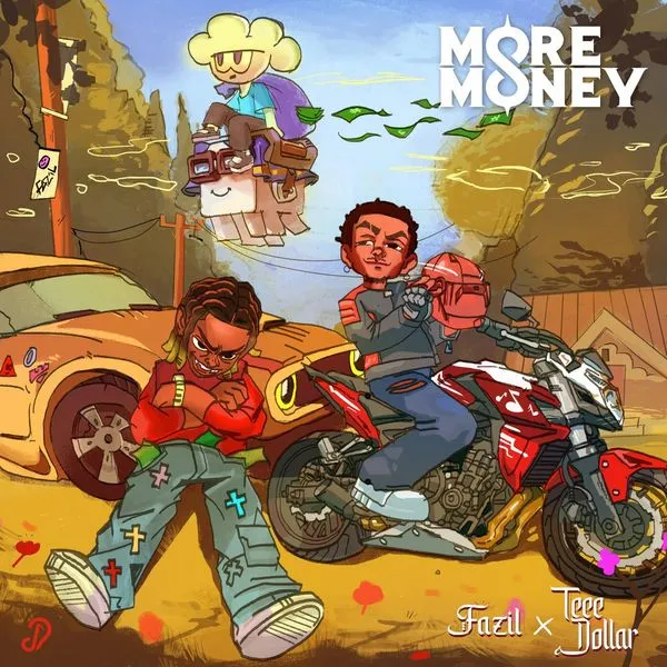 Fazil – More Money Ft. Teee Dollar