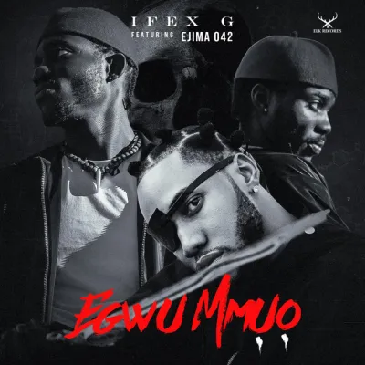 Ifex G – Egwu Mmuo Ft. Ejima042