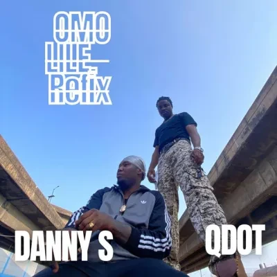 Danny S – Omo Lile (Refix) Ft Qdot