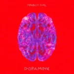 Fireboy DML – Dopamine