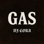 Dj Cora – Gas