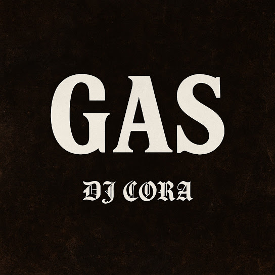 Dj Cora – Gas