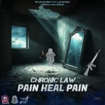 Chronic Law – Pain Heal Pain