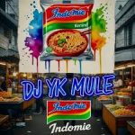 DJ Yk Mule – Indomie